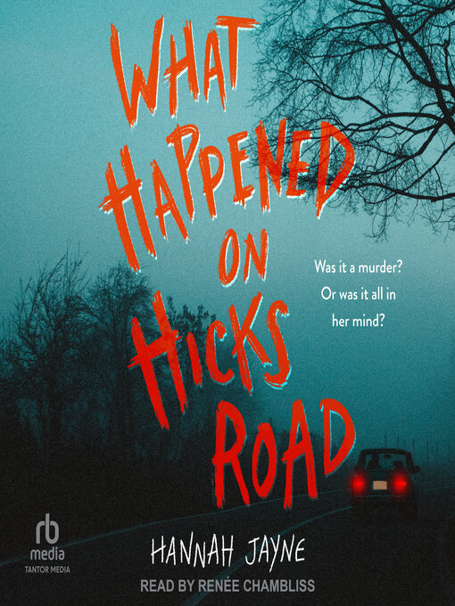 Title details for What Happened on Hicks Road by Hannah Jayne - Available